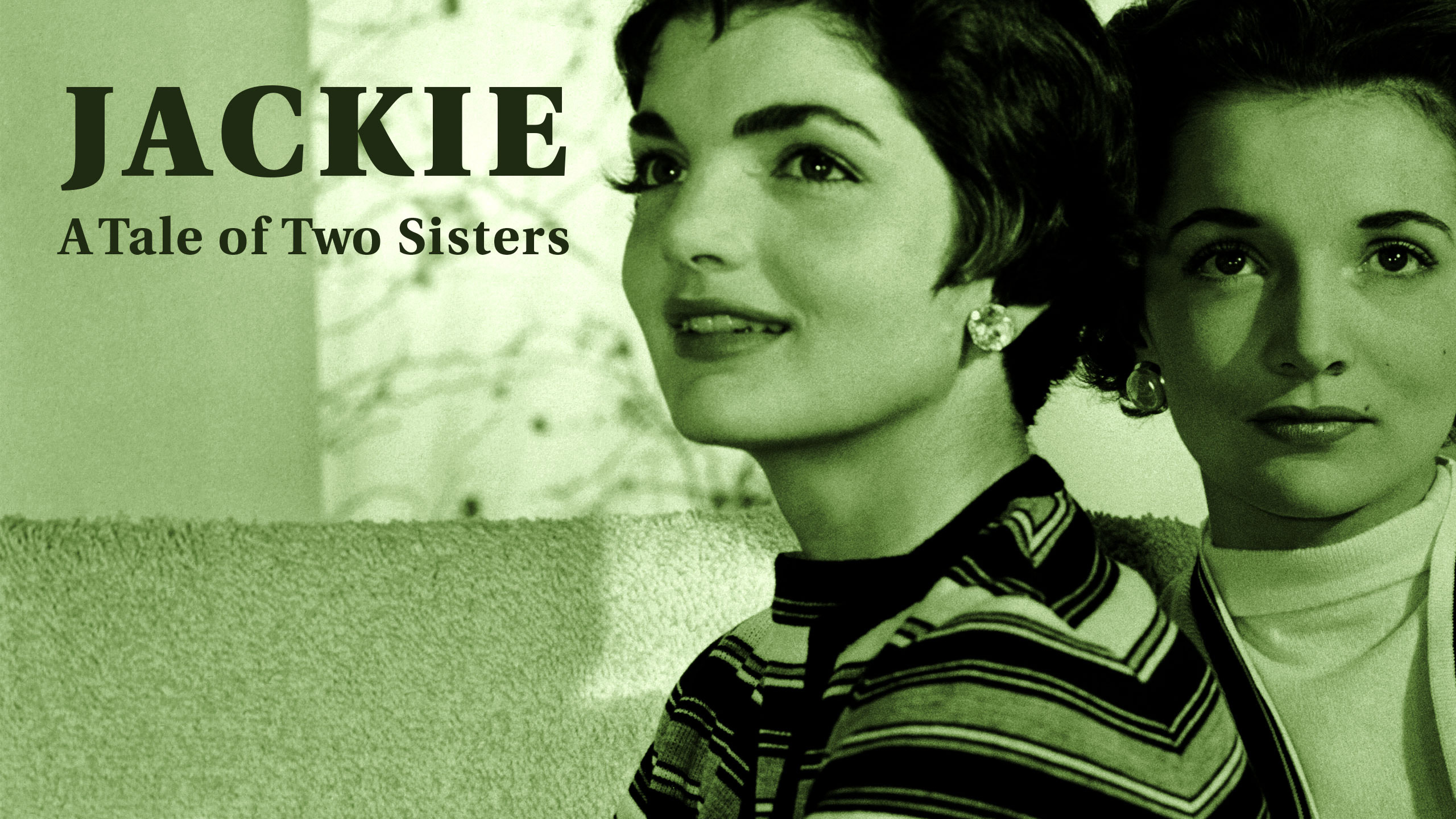 Included in the KENNEDY PACKAGE is "Jackie - A Tale of Two Sisters"